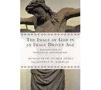 The Image Of God In An Image Driven Age