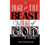The Image Of The Beast Vs Image Of God: Who Is On The Lord's Side?