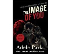 The Image of You by Adele Parks Adele Parks (Auteur)