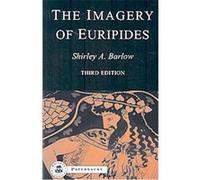 The Imagery of Euripides Shirley A. Barlow (Auteur)