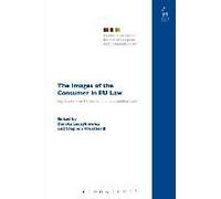The Images Of The Consumer In Eu Law: Legislation, Free Movement And Competition Law