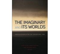 The Imaginary And Its Worlds