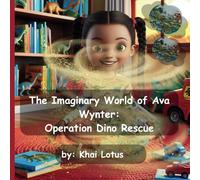 The Imaginary World of Ava Wynter: Operation Dino Rescue