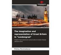The imagination and representation of Great Britain in "Londongrad"