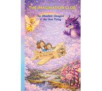 THE IMAGINATION CLUB: The Shadow Dragon & The Sun Fairy