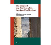 The Imagined And Real Jerusalem In Art And Architecture