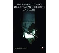 The 'imagined Sound' Of Australian Literature And Music