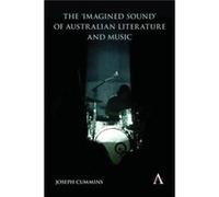 The Imagined Sound of Australian Literature and Music by Joseph Cummins Joseph Cummins (Auteur)