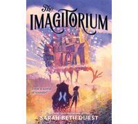 The Imagitorium - Sarah Beth Durst - Feiwel & Friends - ebook (ePub) - Livre