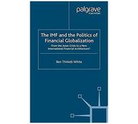 The Imf And The Politics Of Financial Globalization