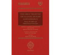 The Imli Treatise On Global Ocean Governance - Volume 3, Imo And Global Ocean Governance
