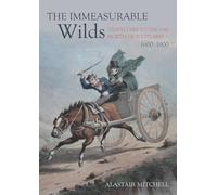 The Immeasurable Wilds: Travellers to the Far North of Scotland, 1600-1900