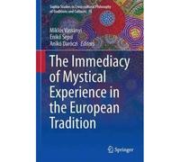 The Immediacy Of Mystical Experience In The European Tradition