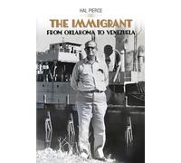 THE IMMIGRANT:: From Oklahoma to Venezuela