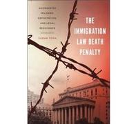 The Immigration Law Death Penalty by Sarah Tosh Sarah Tosh (Auteur)