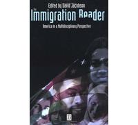 The Immigration Reader: America In A Multidisciplinary Perspective