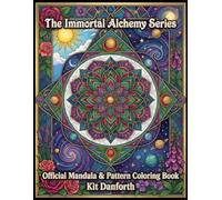 The Immortal Alchemy Series Official Mandala & Pattern Coloring Book