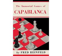 The Immortal Games of Capablanca