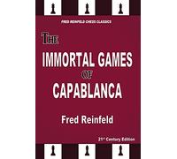 The Immortal Games of Capablanca