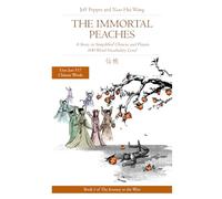 The Immortal Peaches: A Story in Simplified Chinese and Pinyin, 600 Word Vocabulary Level