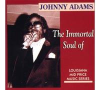 The Immortal Soul Of Johnny Adams