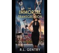 The Immortal Transgression