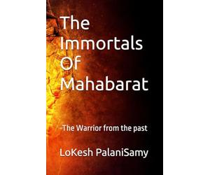 The Immortals Of Mahabarat: -The Warrior from the past