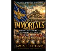 The Immortals: Persia's Elite Army and the Making of an Empire