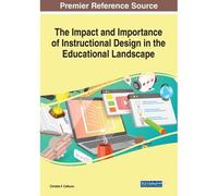 The Impact And Importance Of Instructional Design In The Educational Landscape
