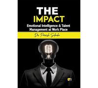 THE IMPACT: Emotional Intelligence & Talent Management at Work Place