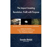 The Impact Investing Revolution: Profit with Purpose