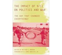 The Impact Of 9/11 On Politics And War
