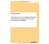 The Impact Of 9-11 On Thailand's Tourism Industry By Focusing On The First-Class Hotel Market In Bangkok
