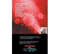 The Impact Of A Deadly Pandemic On Individual, Society, Economy And The World