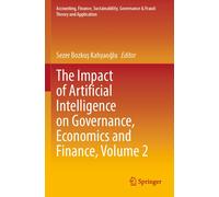 The Impact Of Artificial Intelligence On Governance, Economics And Finance, Volume 2