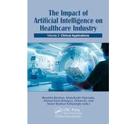 The Impact of Artificial Intelligence on Healthcare Industry: Volume 2: Clinical Applications (2)