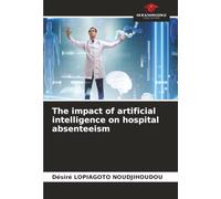 The impact of artificial intelligence on hospital absenteeism
