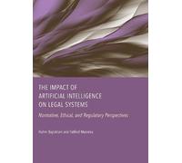 The Impact of Artificial Intelligence on Legal Systems: Normative, Ethical, and Regulatory Perspectives