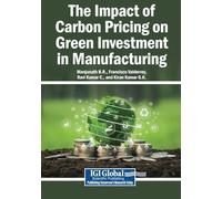 The Impact of Carbon Pricing on Green Investment in Manufacturing