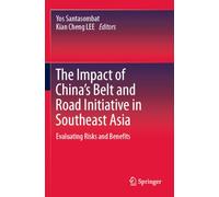 The Impact of China's Belt and Road Initiative in Southeast Asia: Evaluating Risks and Benefits