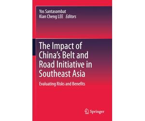 The Impact of China's Belt and Road Initiative in Southeast Asia: Evaluating Risks and Benefits