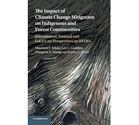 The Impact Of Climate Change Mitigation On Indigenous And Forest Communities