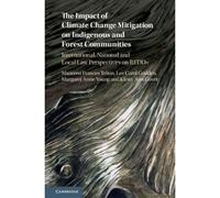 The Impact Of Climate Change Mitigation On Indigenous And Forest Communities
