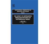 The Impact of Comparative Education Research on Institutional Theory, INTERNATIONAL PERSPECTIVES ON EDUCATION AND SOCIETY