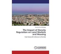 The Impact Of Density Regulation On Land Markets And Housing