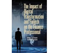 The Impact Of Digital Transformation And Fintech On The Finance Professional