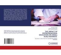 The Impact Of Entrepreneurial Education On Small Scale Business
