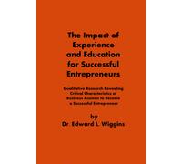 The Impact Of Experience And Education For Successful Entrepreneurs