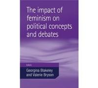The Impact of Feminism on Political Concepts and Debates Georgina Blakeley, Valerie Bryson (Auteur)
