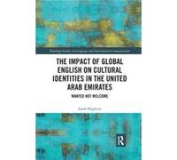 The Impact of Global English on Cultural Identities in the United Arab Emirates by Sarah Hopkyns Sarah Hopkyns (Auteur)